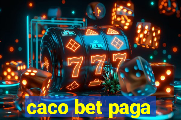 caco bet paga